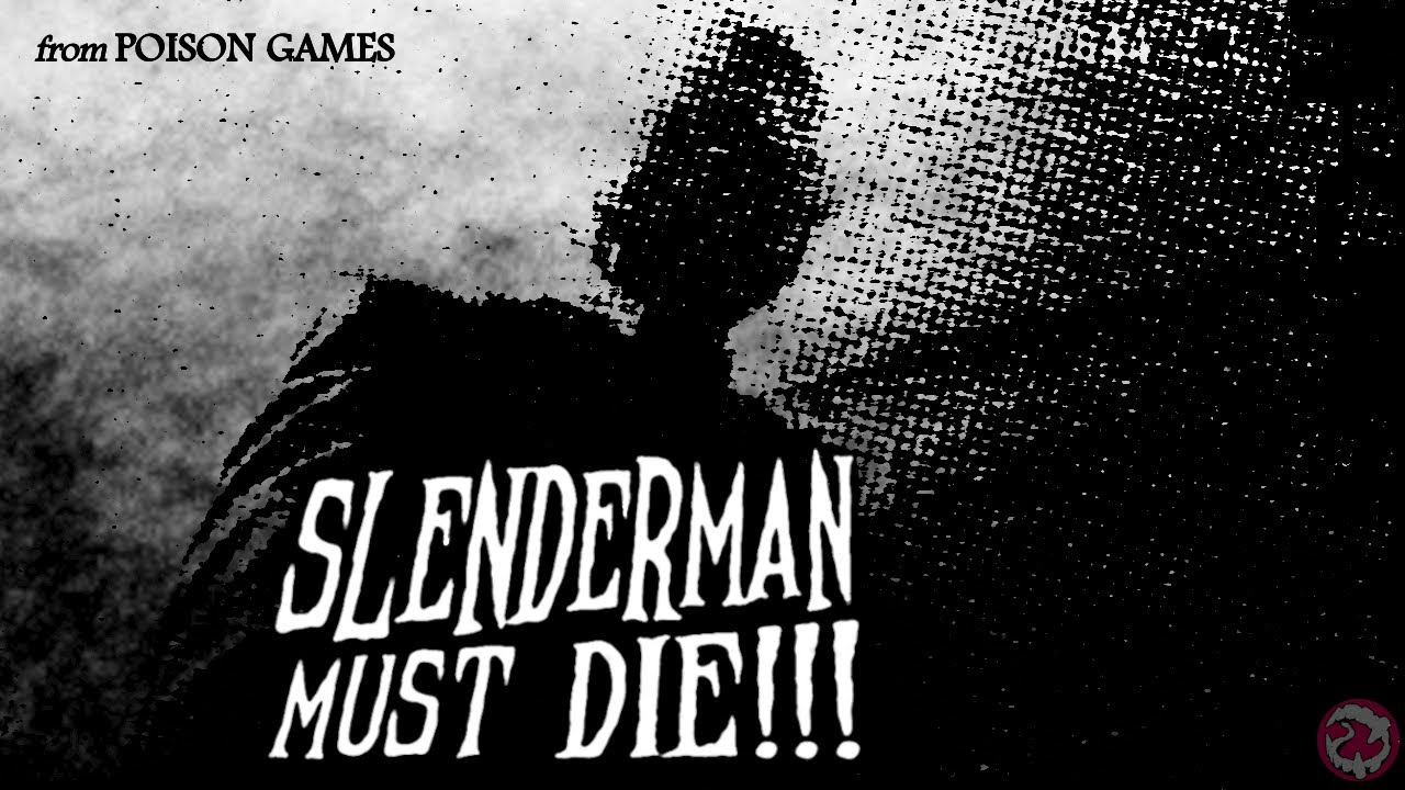 SLENDERMAN MUST DIE by Poison Games