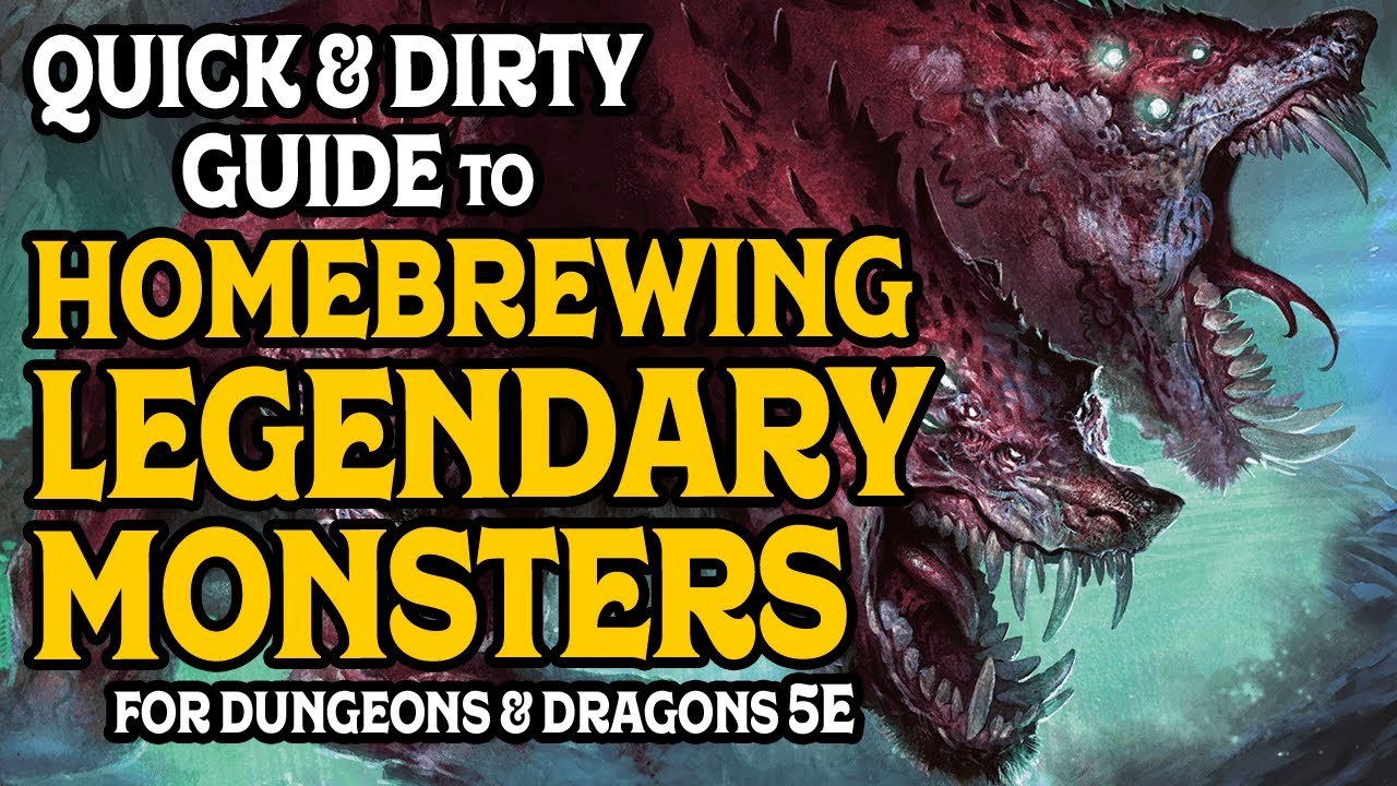 A Quick & Dirty Guide to Homebrewing Legendary Monsters in Dungeons and Dragons 5e