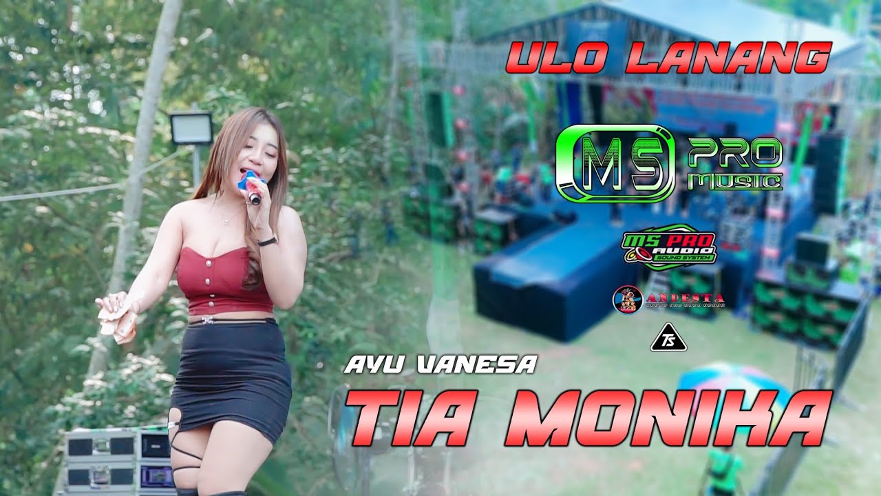 TIA MONIKA ~ AYU VANESA ~ NEW MS PRO MUSIC LIVE ULO LANANG FAMILY