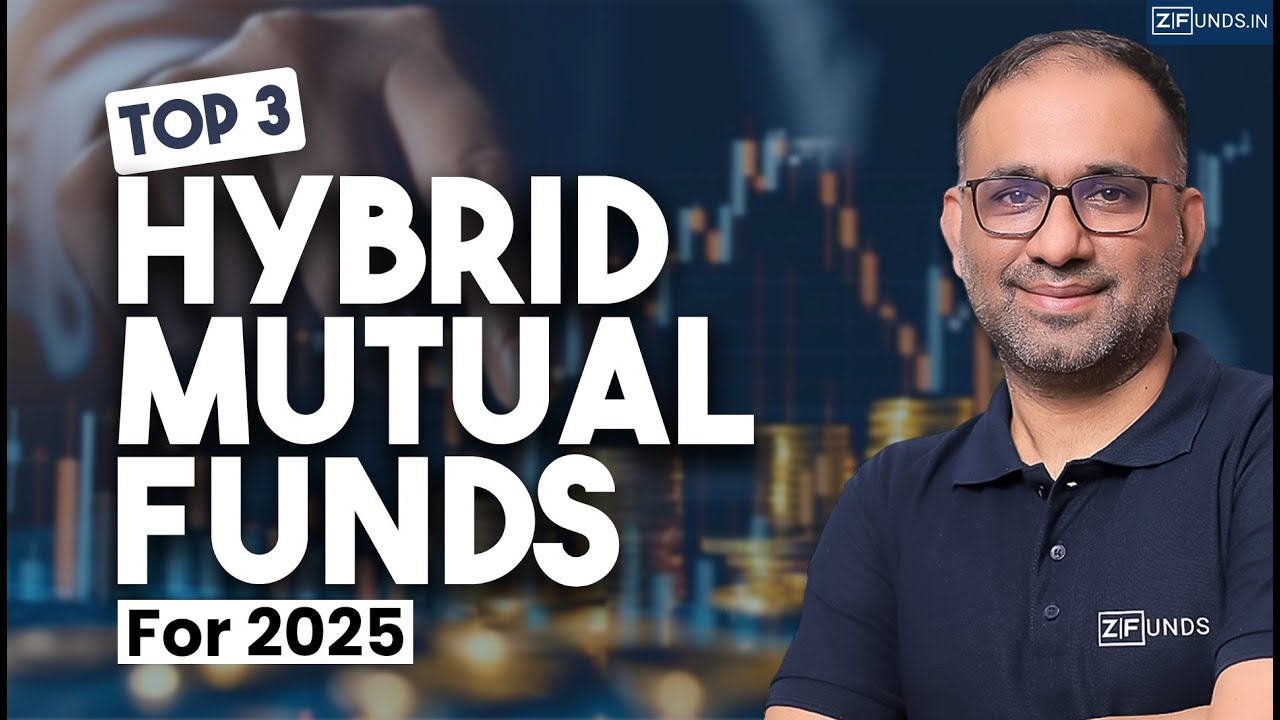 Top 3 Hybrid Mutual Funds for 2025 | Best Mutual Funds for Low Risk & High Returns