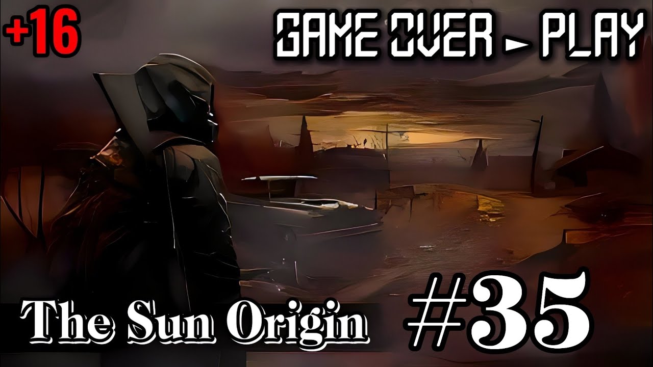 The Sun Origin ► ФИНАЛ Новый сезон игра: Прохождение игра, Неполный пароль, В обмен на мир #35 #2024