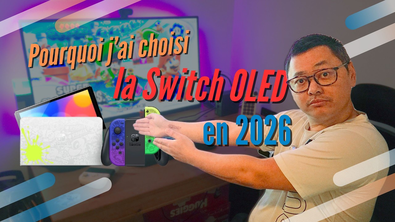 C'est elle que vous voulez en 2026: Switch OLED