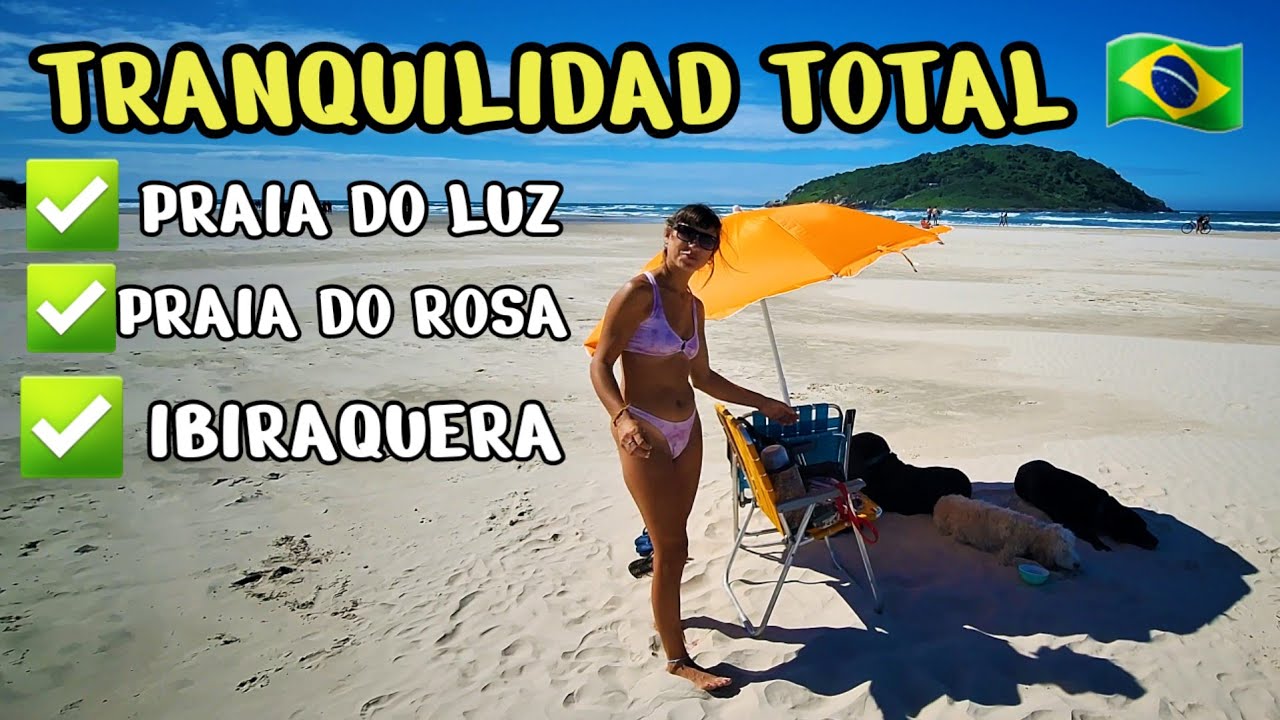 LUGARES TRANQUILOS DE BRASIL, Praia do Luz, BARRA DE IBIRAQUERA, Praia do Rosa PARAMOS FRENTE AL MAR