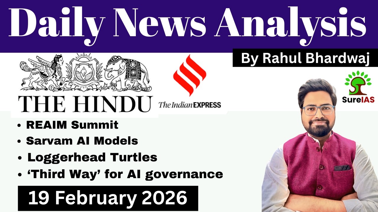 The Hindu & The Indian Express| Daily Current Affairs | UPSC CSE'26 | 19 February | Rahul Bhardwaj