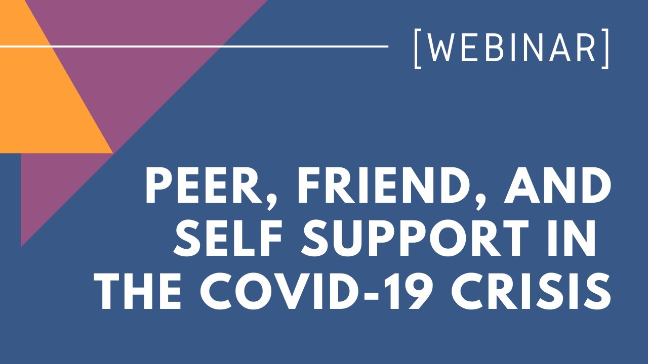 WEBINAR: COVID-19 - How to Support Ourselves and Others Through Times of Fear and Isolation