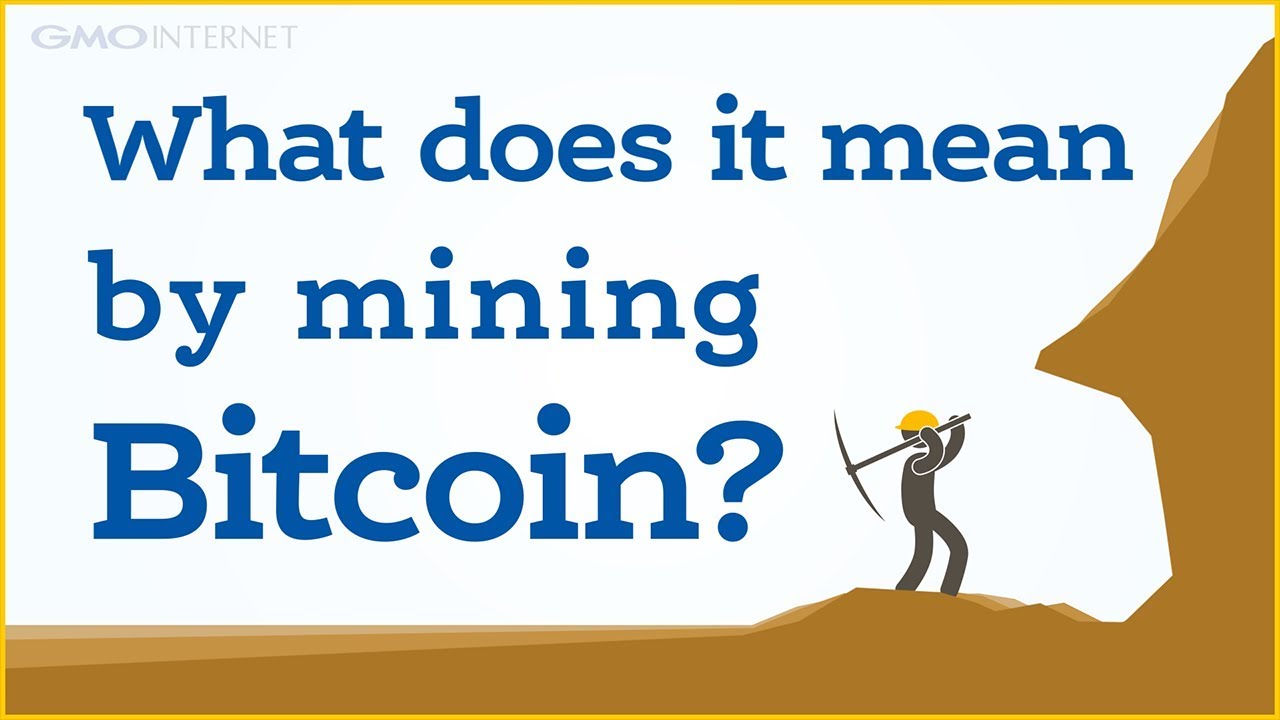 What is Bitcoin mining? - GMO INTERNET