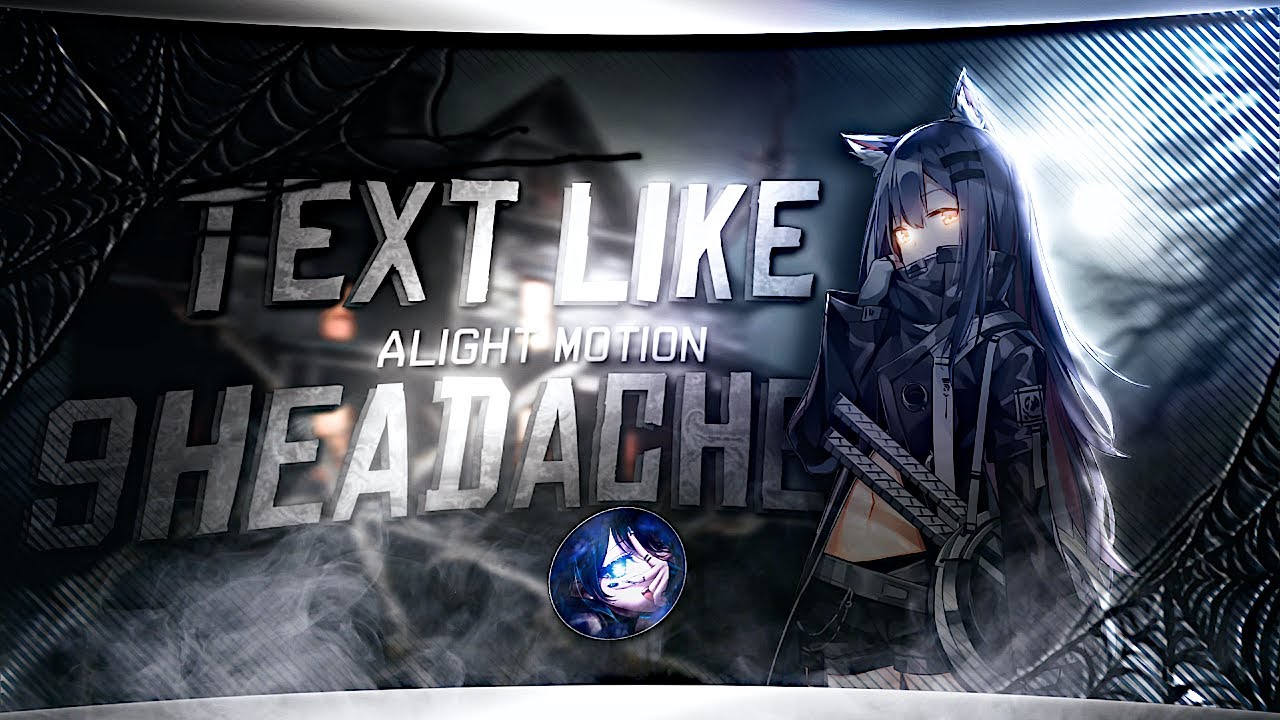 How to make text like @9headache in Alight Motion - Amv Tutorial!