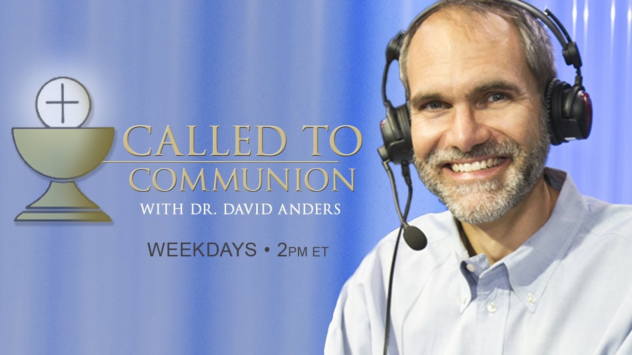 Called to Communion - May 15th, 2025 - with Dr. David Anders