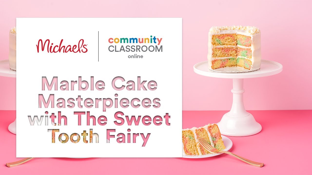 Online Class: Marble Cake Masterpieces with The Sweet Tooth Fairy | Michaels