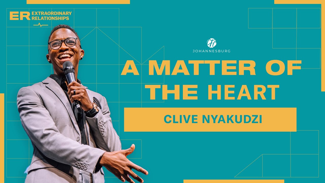 A MATTER OF THE HEART | EXTRAORDINARY RELATIONSHIPS P1 | CLIVE NYAKUDZI
