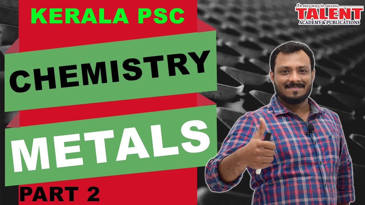KERALA PSC |  Talent Academy |  University Assistant | CHEMISTRY | METALS- 2
