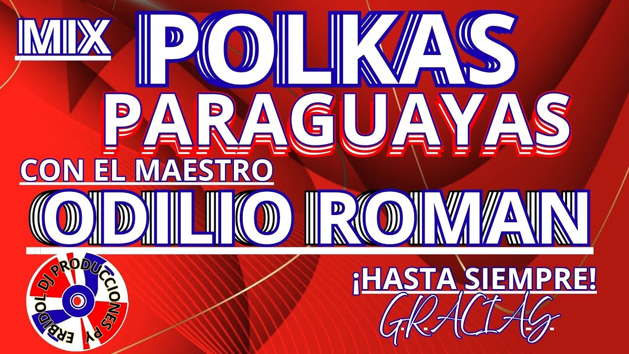 POLKAS_PARAGUAYAS_MIX_ODILIO_ROMAN #erbidoldj #argentina #paraguay #españa #polkas #mix #enganchados