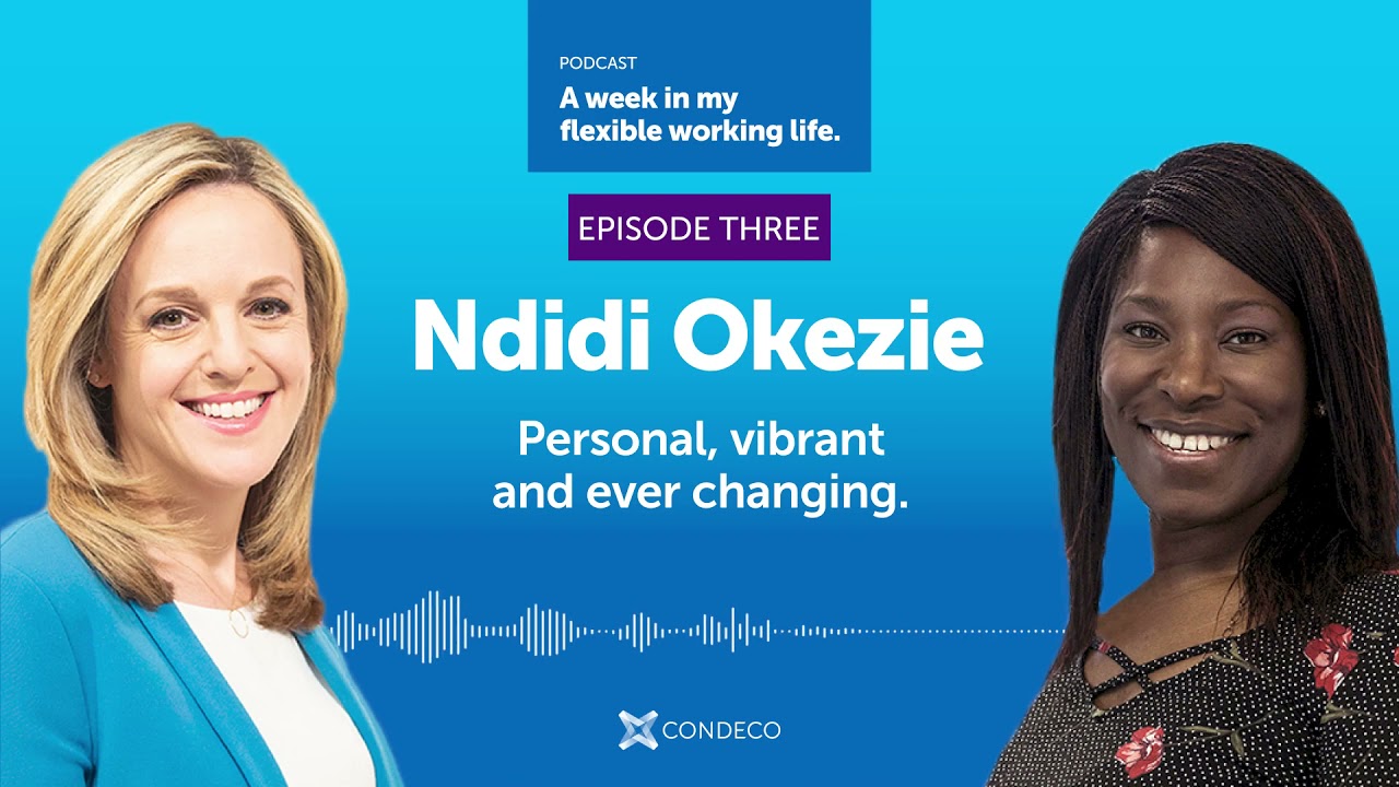 A week in my flexible work life - Podcast 3 - Ndidi Okezie