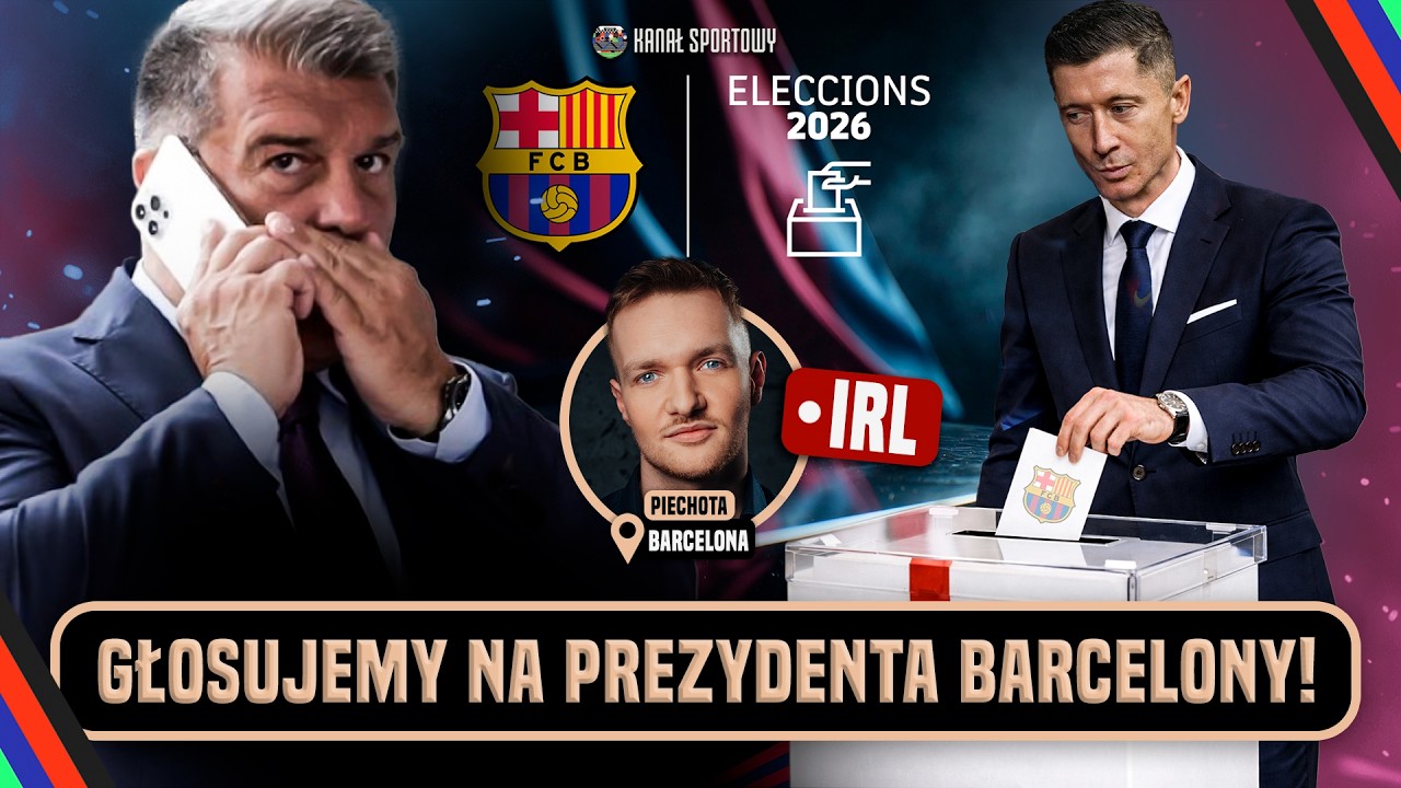 IRL Z HISZPANII - WYBORY PREZYDENCKIE W FC BARCELONIE! ZAPRASZA DOMINIK PIECHOTA
