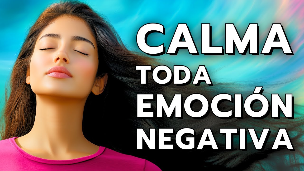 LIBÉRATE de Emociones Negativas - Transforma tu Vida (Voz Real Humana)