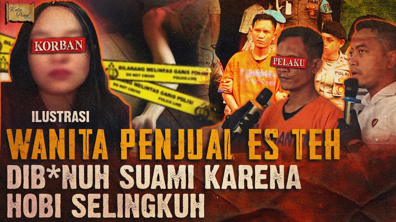 PENJUAL ES TEH DIBUN*H SUAMl YANG CEMBURU