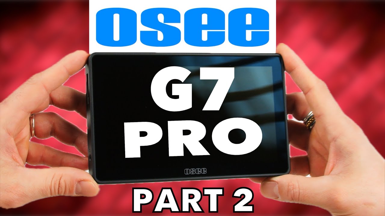 How to Set Up the Osee G7 Pro - Full Menu Walkthrough & Pro Tips! Part 2