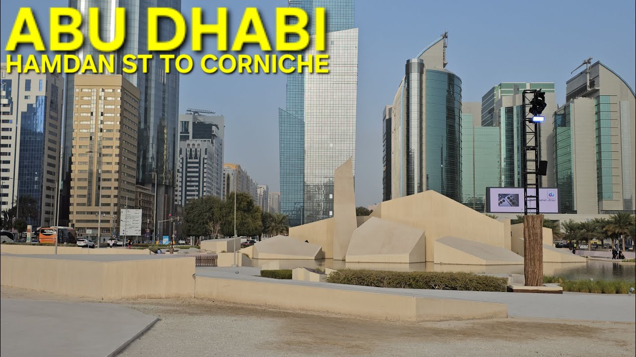 AMAZING ABU DHABI CITYSCAPE: Hamdan Street to Corniche Walk Tour (2.8.25: 4K-UHD)
