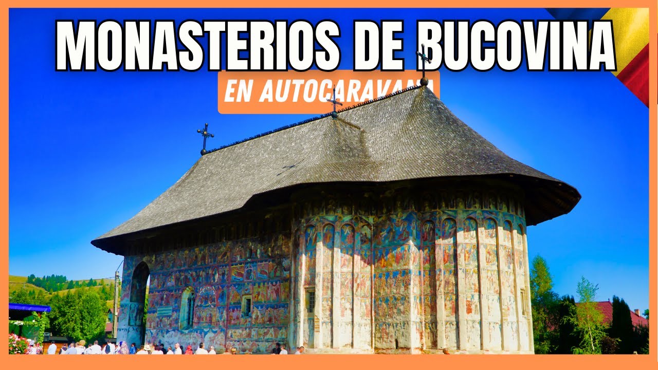 🇷🇴 Los monasterios de Bucovina | Rumanía en autocaravana #14 | jose.loly.trotamundos