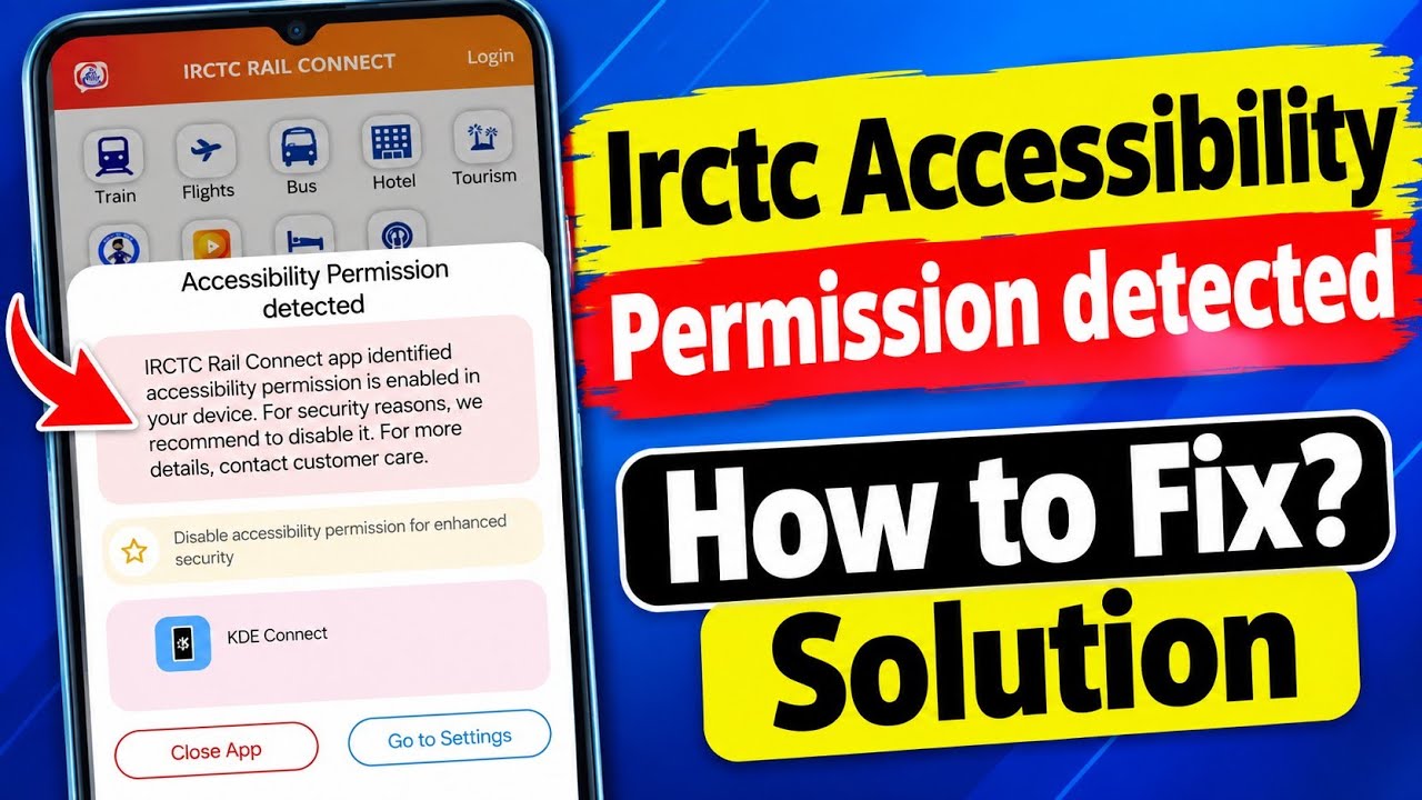 Irctc Accessibility Permission detected problem | Accessibility Permission detected problem irctc