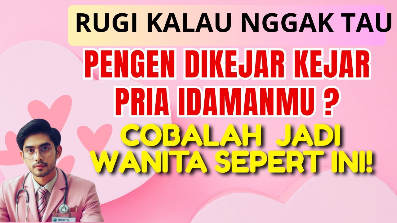 CARA AGAR DIKEJAR KEJAR PRIA IDAMAN