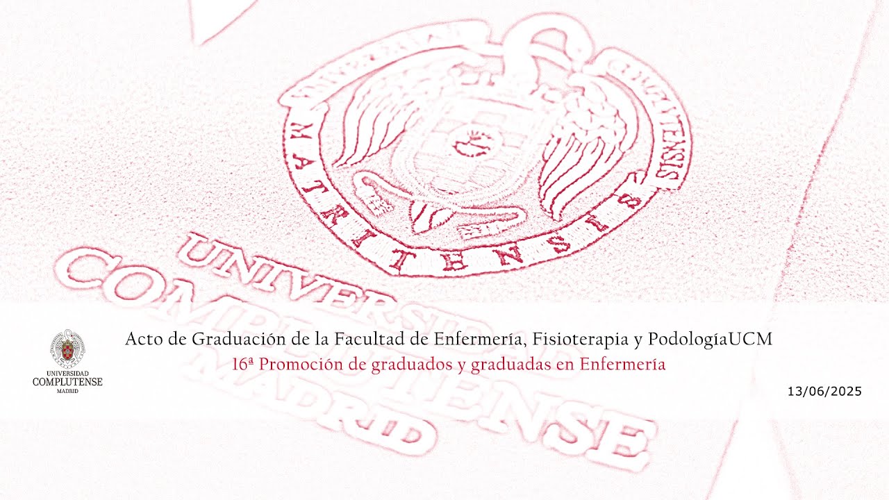 Acto de Graduación del Grado de Enfermería. Facultad de Enfermería, Fisioterapia y Podología UCM