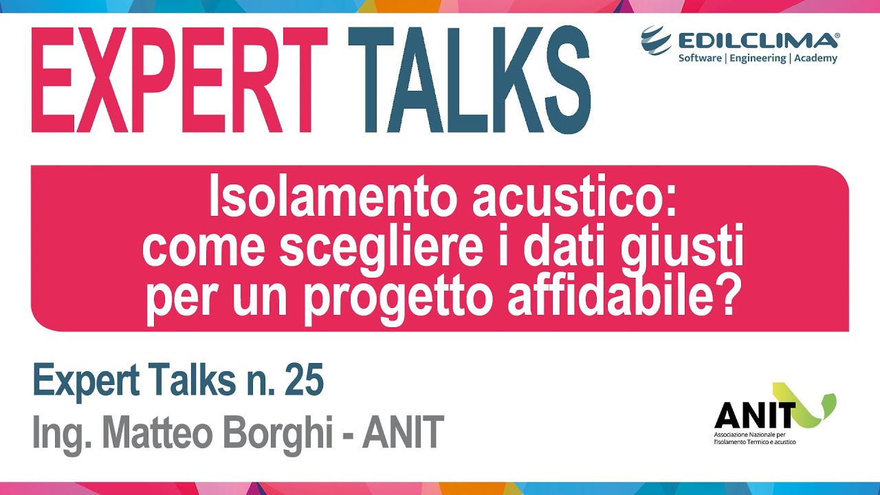 Isolamento acustico: Come scegliere i dati giusti per un progetto affidabile? Con Matteo Borghi