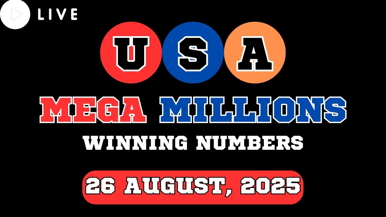 Mega Millions Lottery Drawing for Aug 26, 2025 - Live Winning Numbers & Results