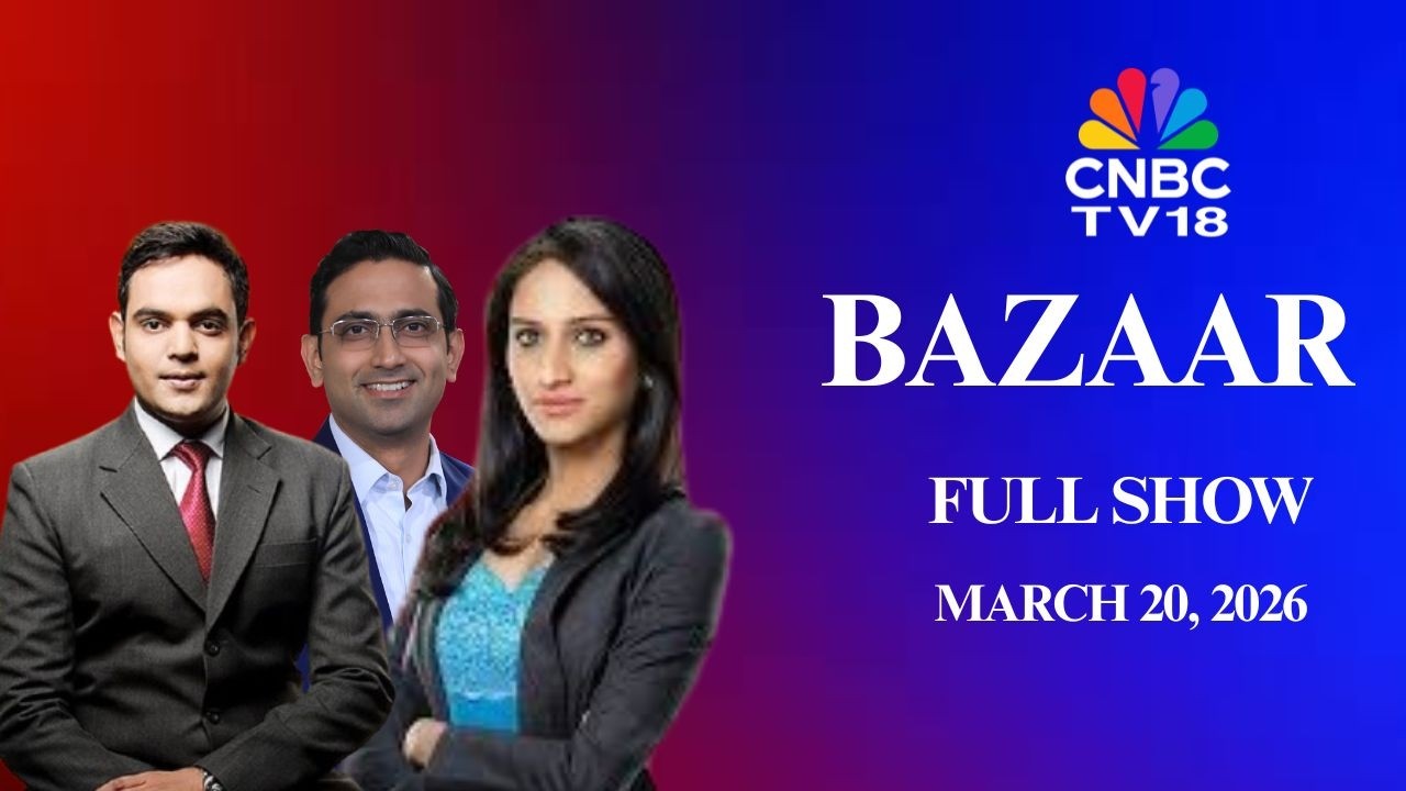 Bazaar: The Most Comprehensive Show On Stock Markets | Full Show | March 20, 2026 | CNBC TV18