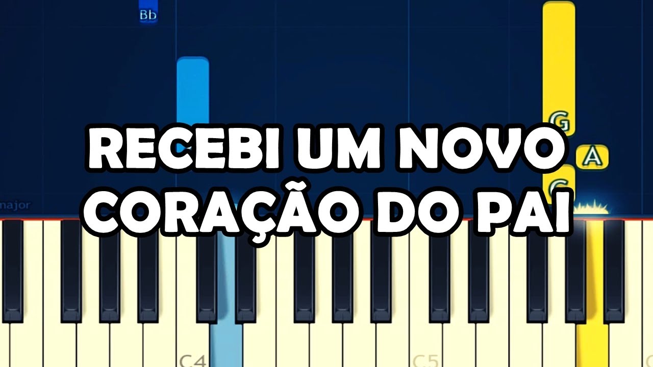 RECEBI UM NOVO CORAÇÃO DO PAI (CORPO E FAMÍLIA) - TUTORIAL PIANO E TECLADO FÁCIL