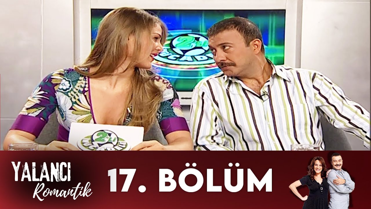 Yalancı Romantik | 17. Bölüm