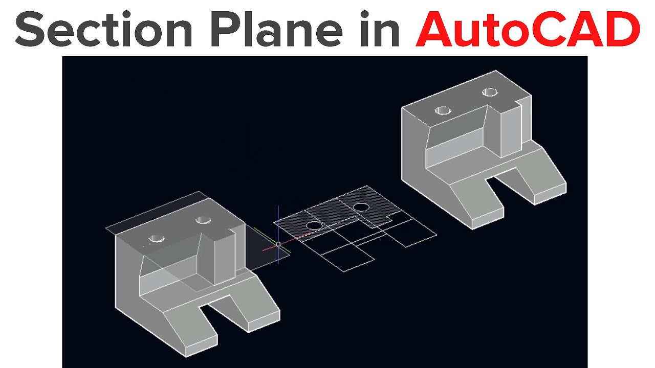 Команда «Плоскость сечения» в AutoCAD | Создание 2D- и 3D-сечений с помощью AutoCAD