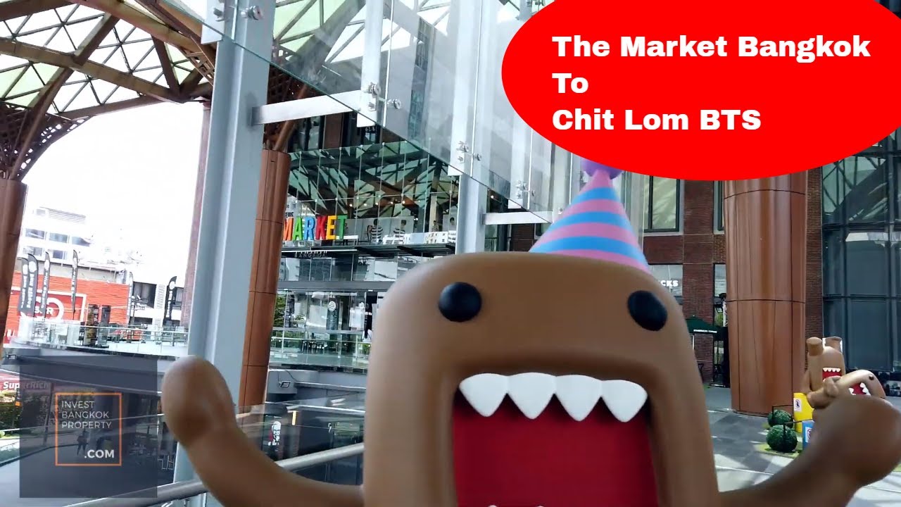 The Market Bangkok To Chit Lom BTS Via Sky Bridge Walk