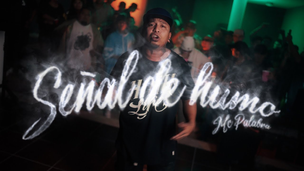 Señal De Humo - Mc Palabra (Prod. By High Life - Street MusicMid & VersatilFilmsMx)