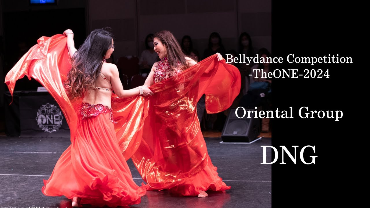DNG 【Bellydance Competition TheONE 2024　　Oriental Group Category】