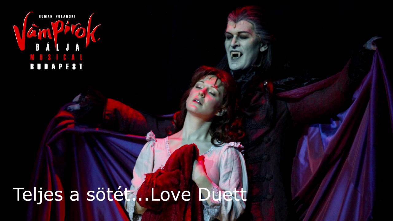 Teljes a sötét...Love Duett