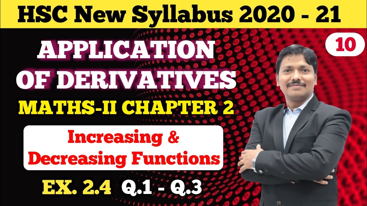 Application of Derivatives Ex.2.4 Part 10 Increasing/Decreasing Functions 12th New Maths| Dinesh Sir