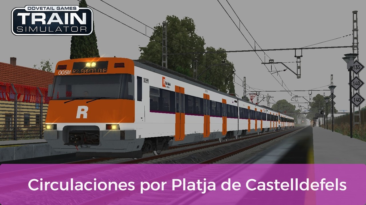 Train Simulator Classic - Circulaciones por Platja de Castelldefels.