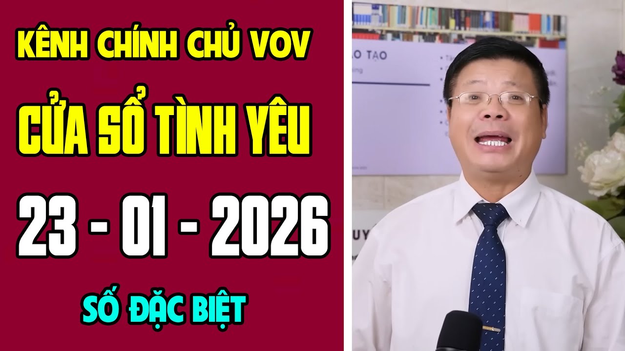 [KÊNH CHÍNH CHỦ VOV] Trò Chuyện Cùng Đinh Đoàn 23/01/2026 | Cửa Sổ Tình Yêu | Tư Vấn Hôn Nhân