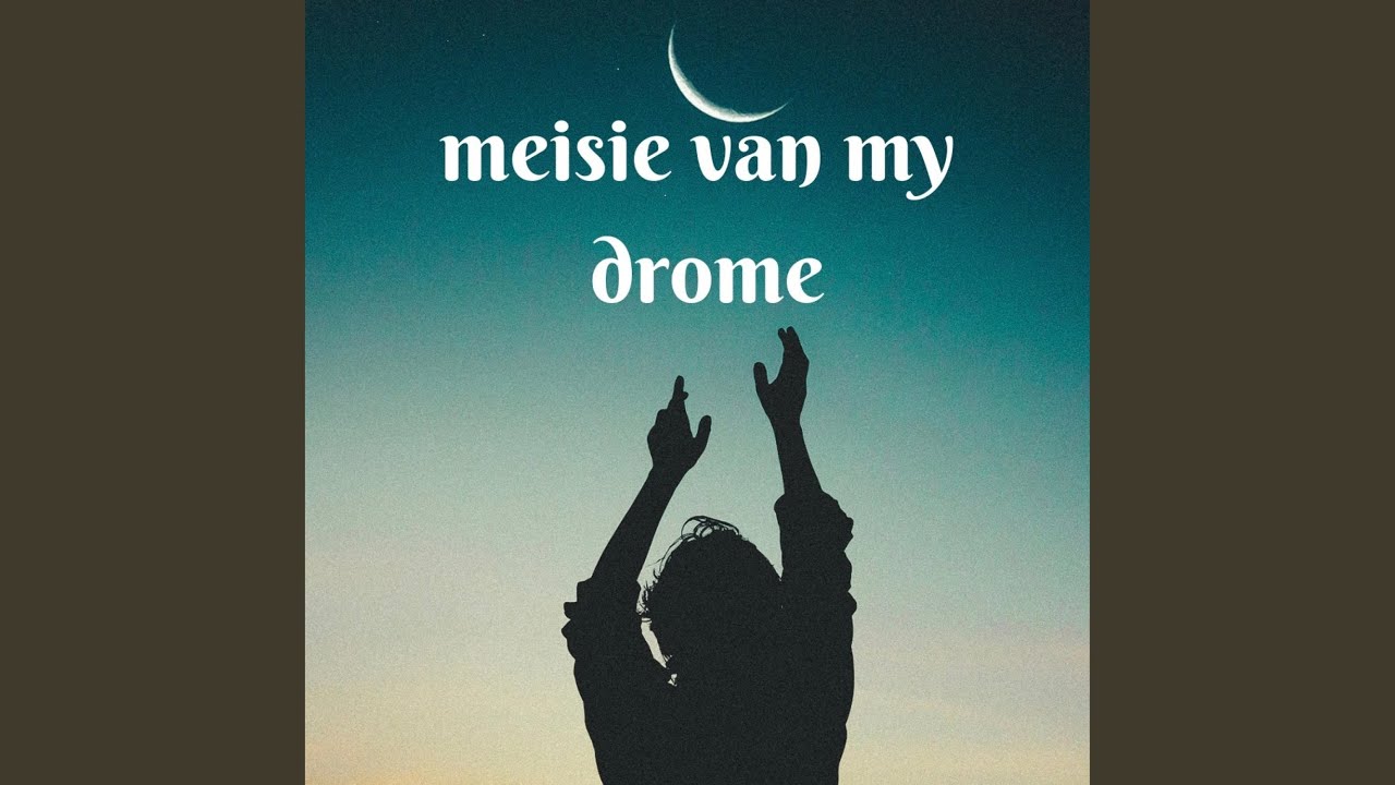 Meisie van my drome