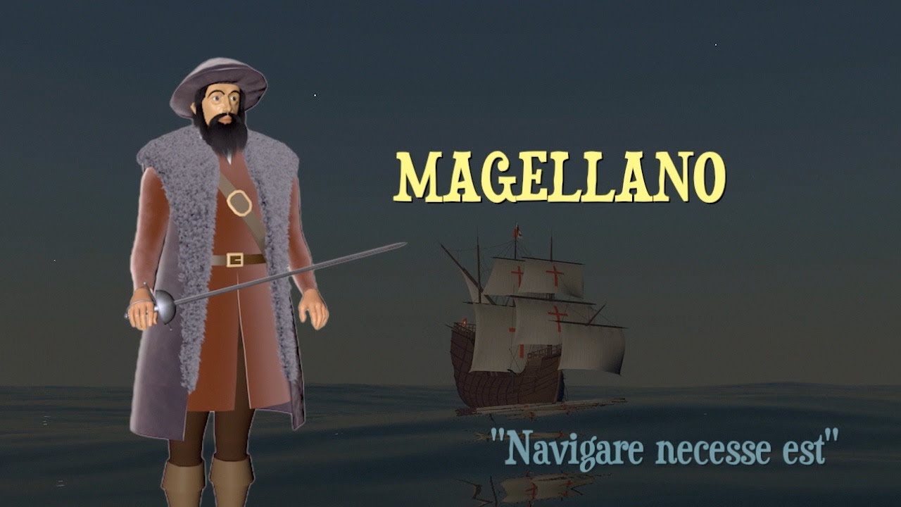 MAGELLANO (Navigare necesse est)   Prima Parte