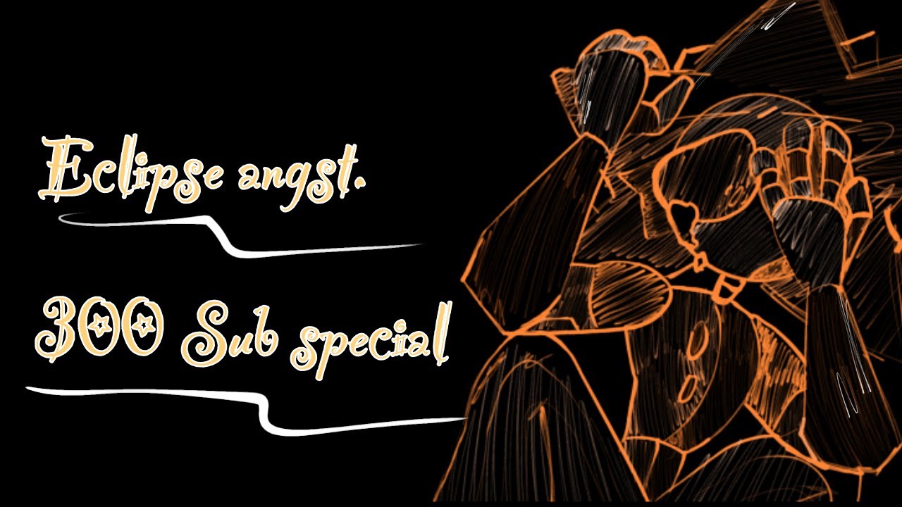 Eclipse Angst | 300 Sub special! | #thesunandmoonshow | (Read Description)