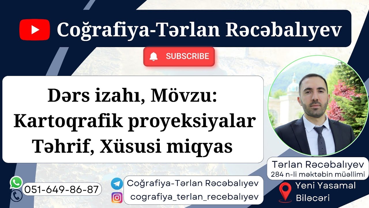 Dərs izahı | Kartoqrafik proyeksiyalar; Təhrif və Xüsusi miqyasın tapılması 