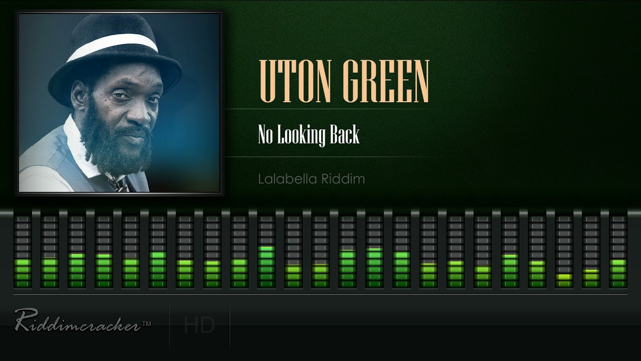 Uton Green - No Looking Back (Lalabella Riddim) [HD]