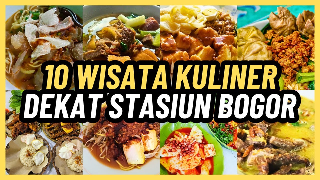10 WISATA KULINER DEKAT STASIUN BOGOR YANG WAJIB DICOBA
