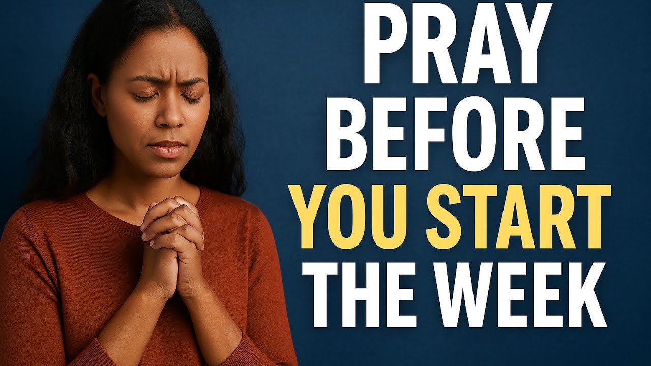 Start Your Week with This Prayer of Favor, Gratitude & Divine Blessings