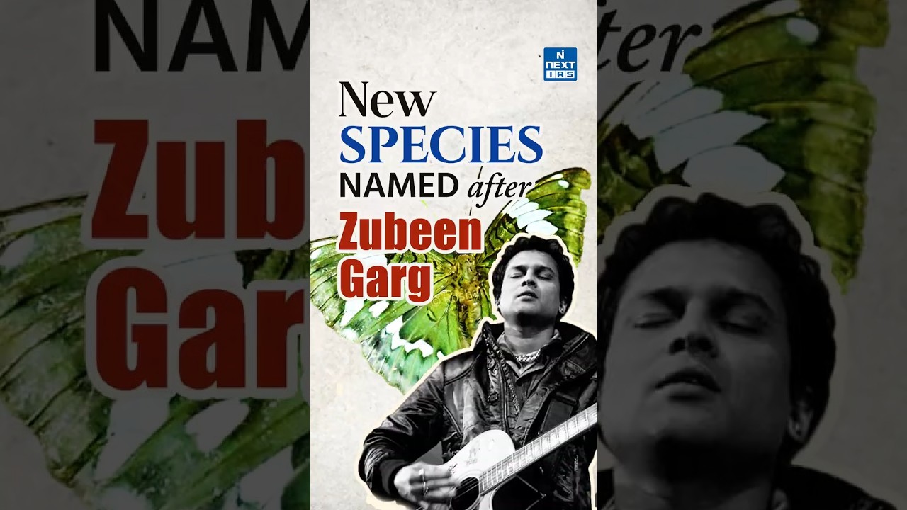 New Butterfly Named After Zubeen Garg | Rare Species Discovered in Arunachal Pradesh | NEXT IAS