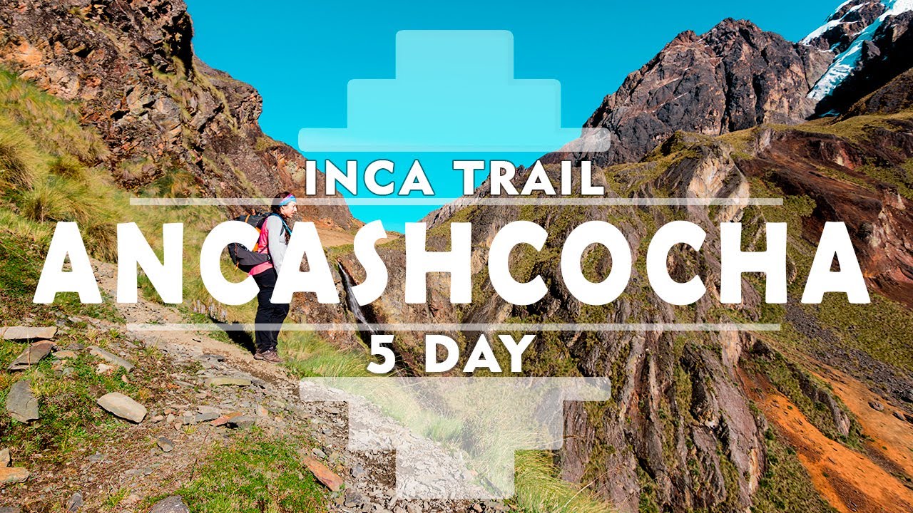 Ancascocha trek to Machu Picchu 5 day