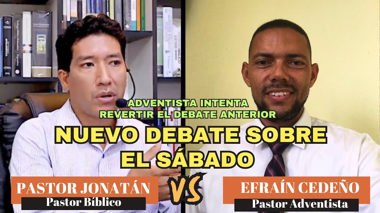 NUEVO DEBATE: EL SÁBADO | PASTOR ADVENTISTA VS PASTOR JONATÁN
