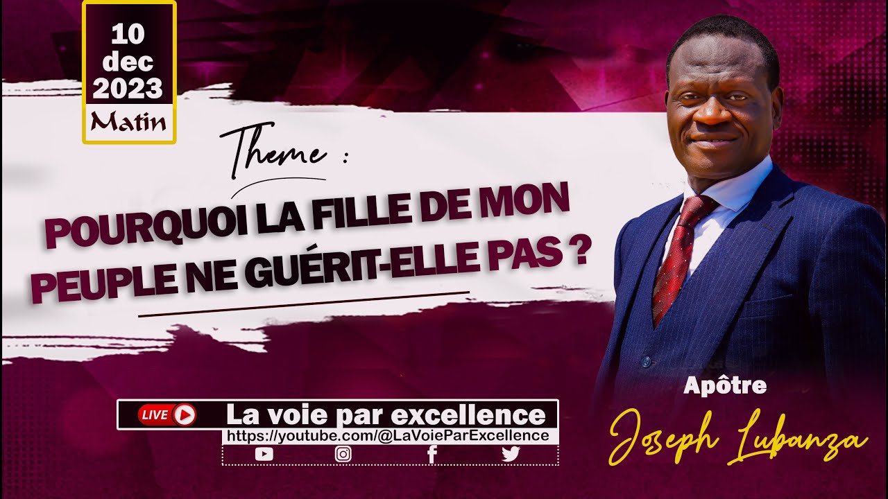 POURQUOI LA FILLE DE MON PEUPLE NE GUERIT-ELLE PAS ? | Apôtre Joseph LUBANZA